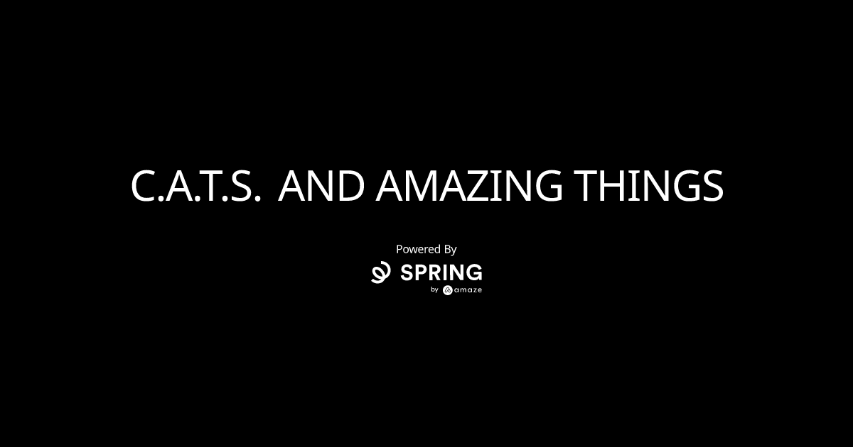 C.A.T.S. AND AMAZING THINGS
