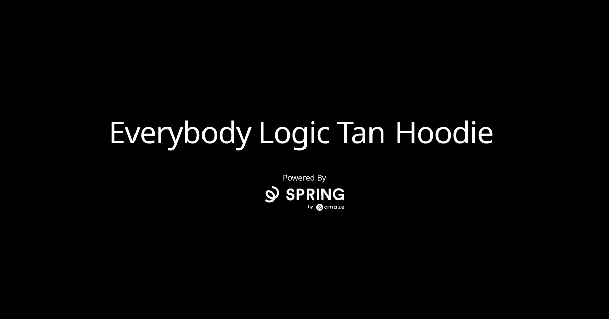 Everybody Logic Tan Hoodie