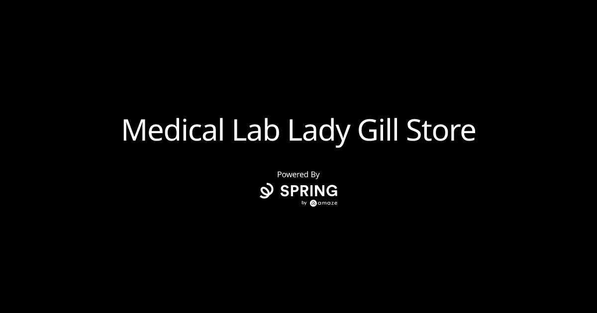Medical Lab Lady Gill Store
