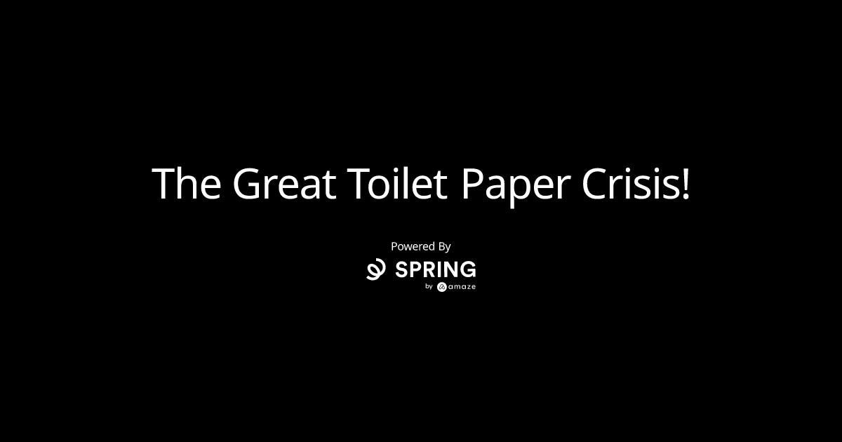 The Great Toilet Paper Crisis!