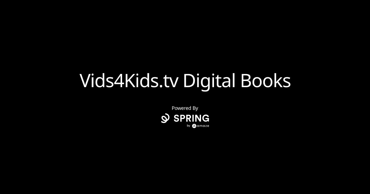 Vids4Kids.tv Digital Books